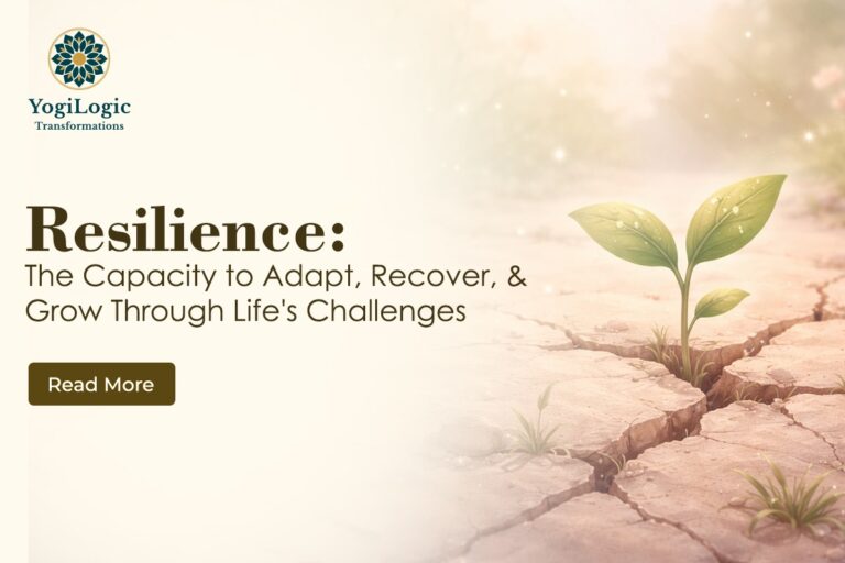 Resilience: The Capacity to Adapt, Recover, and Grow Through Life's Challenges