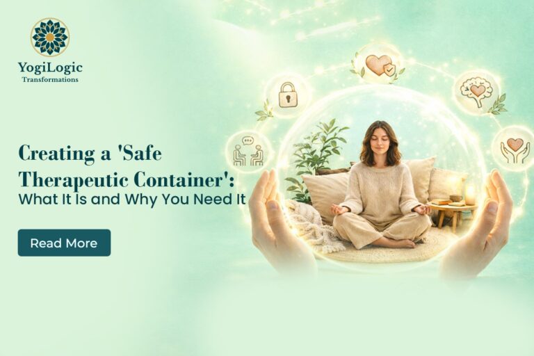 Creating a 'Safe Therapeutic Container': What It Is and Why You Need It
