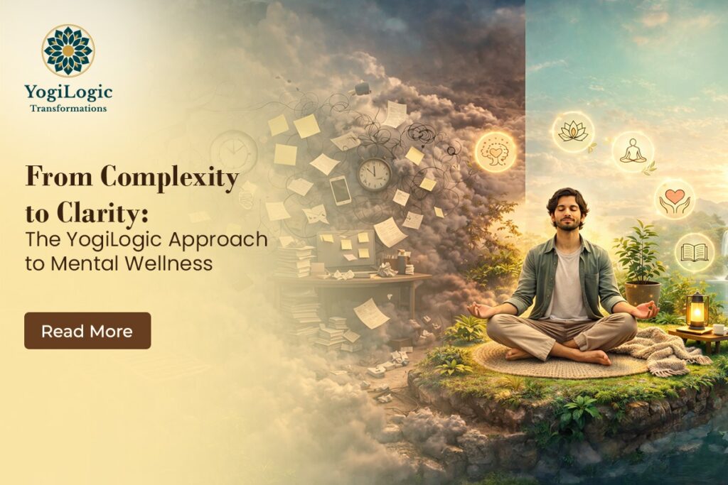 From Complexity to Clarity: The YogiLogic Approach to Mental Wellness